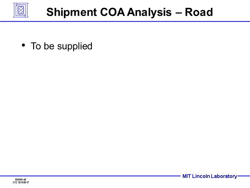 Shipment COA Analysis – Road To be supplied